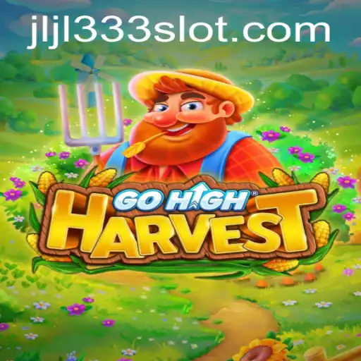 Explore the Exciting World of GoHighHarvest: A Comprehensive Guide